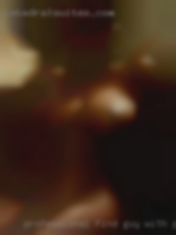 Professional find guy with pussy a busy job near Las Vegas!!!